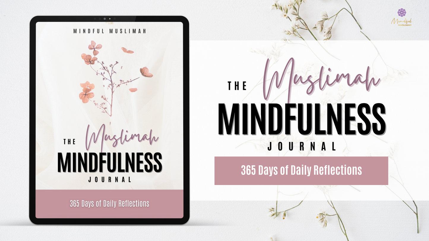 The Muslimah Mindfulness Journal (Digital) | 365 Days of Daily Reflections